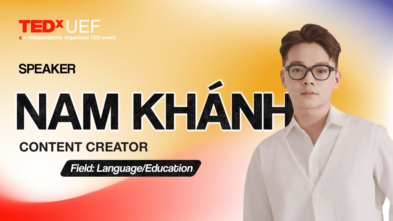 Speak English, Stay Vietnamese  | Bui Nam Khanh | TEDxUEF