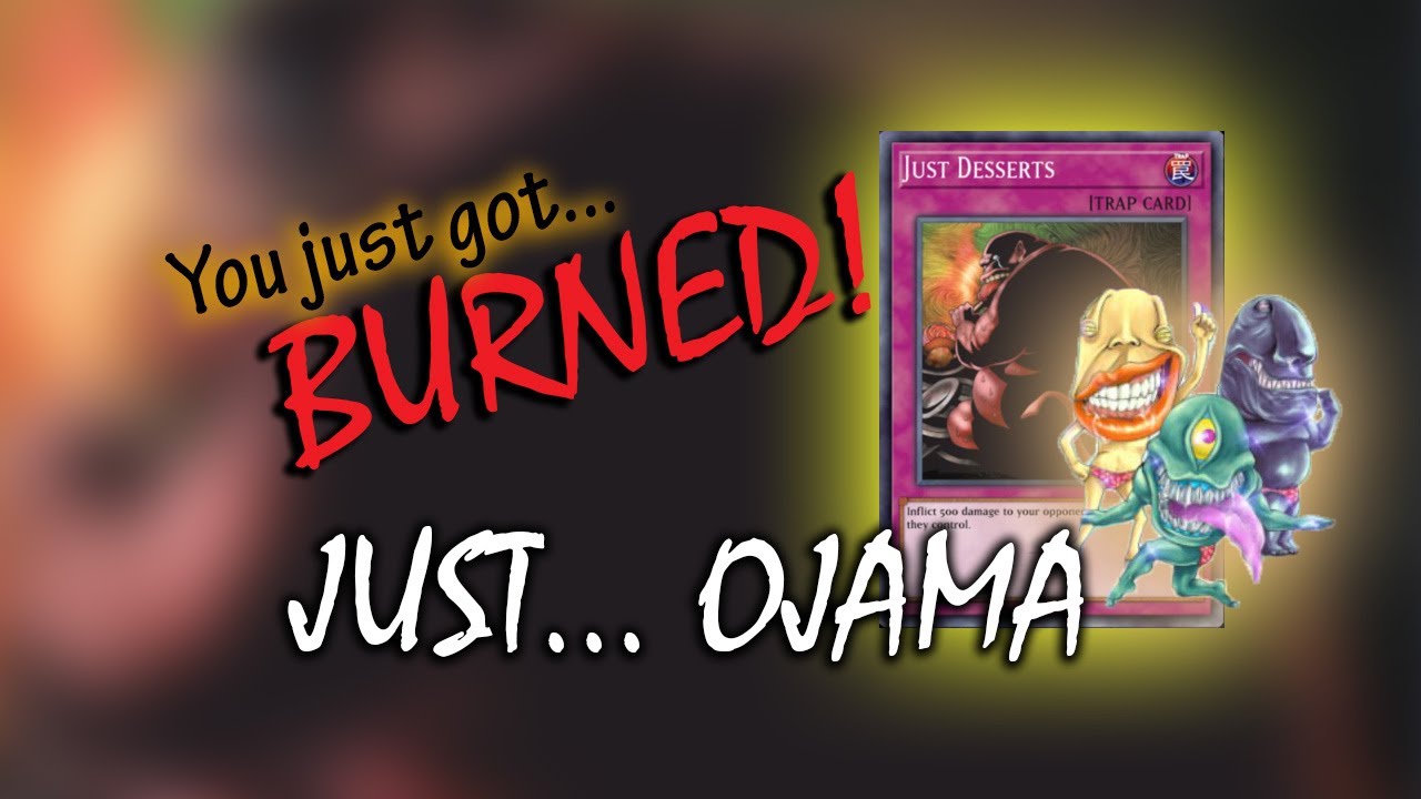 Just Desserts and Ojama Trio Combo - Burn Deck | Yu-Gi-Oh! Master Duel