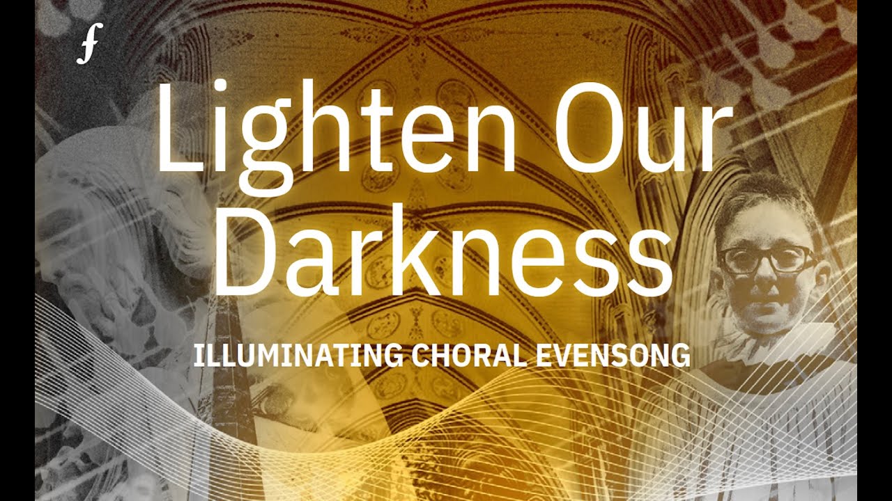 Lighten Our Darkness - Illuminating Choral Evensong - Trailer