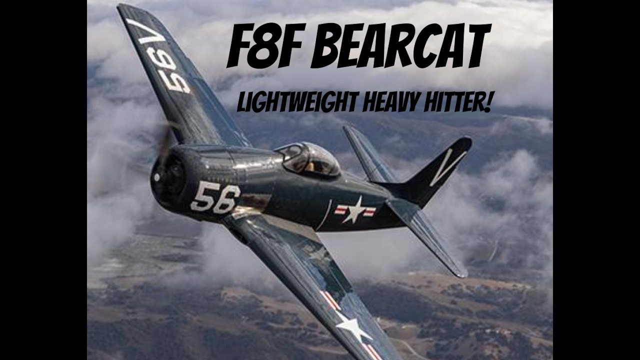 F8F Bearcat – Grumman’s Lightweight Heavy Hitter!