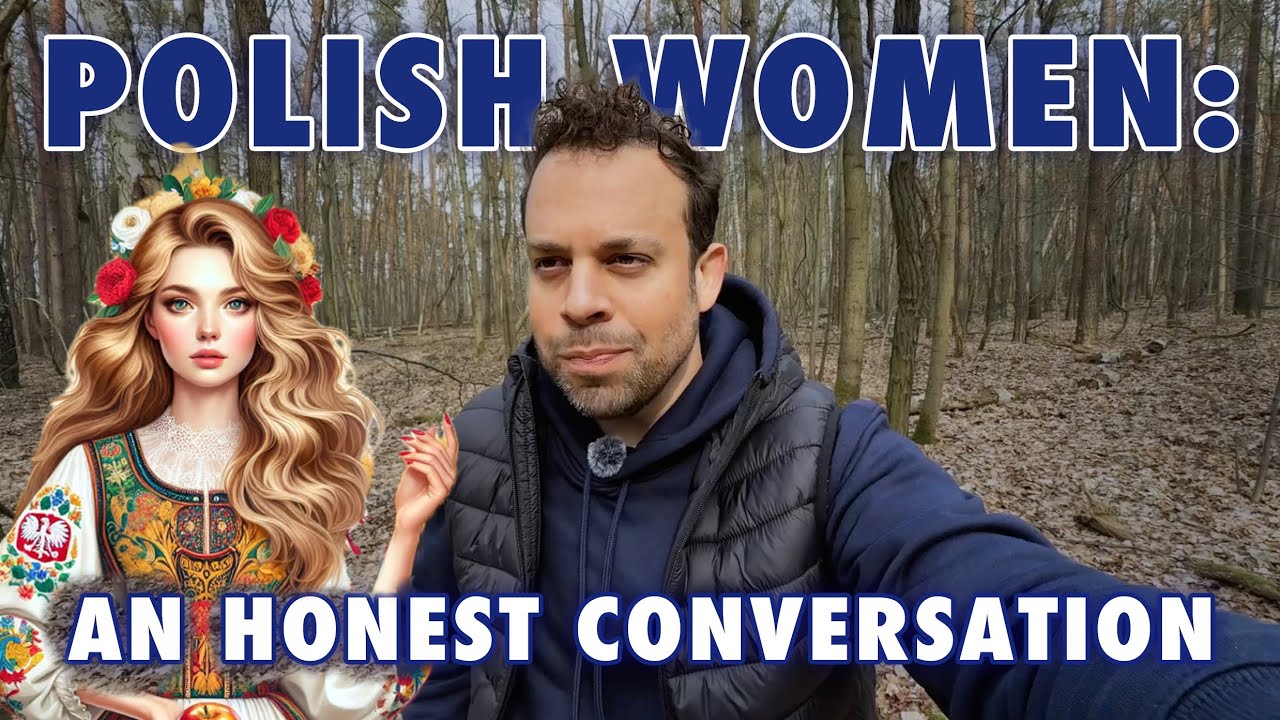 The Truth About Polish Women: Let's Have An Honest Conversation