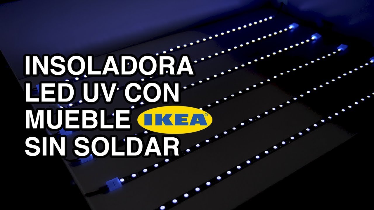 CÓMO HACER INSOLADORA LED UV CON MUEBLE DE IKEA - SIN SOLDADURAS - SERIGRAFIA