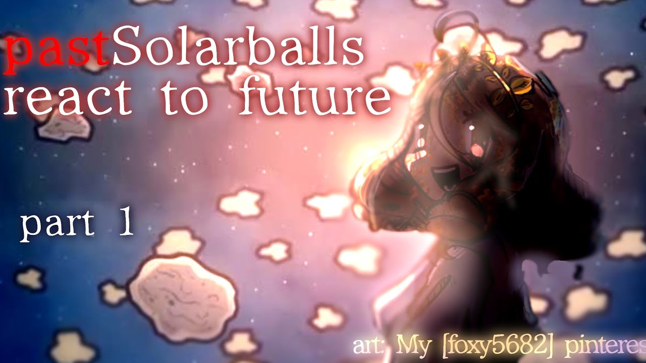 Past Solarballs react to future [🇷🇺/🇺🇸/🇬🇧] Art: My🍉 [foxy5682] in pinterest