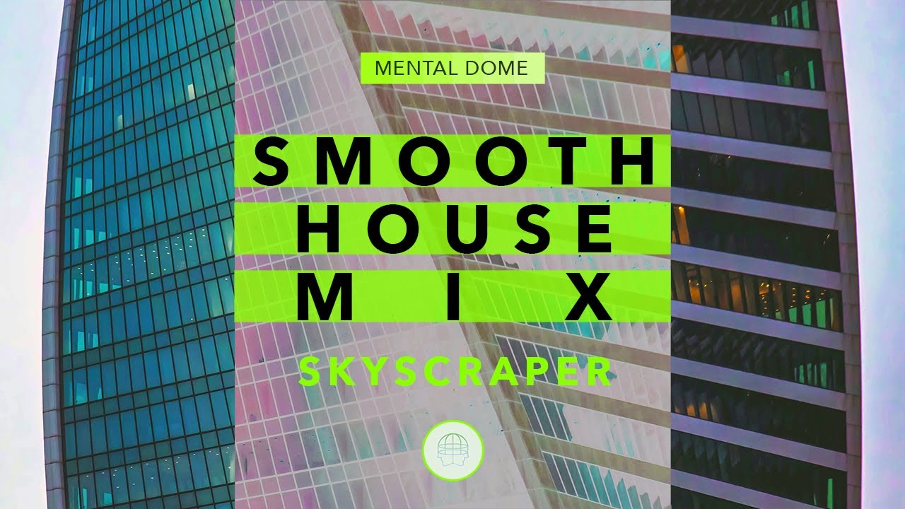 🪁 Over the Skyscrapers • Smooth Deep House 2025 Full Mix
