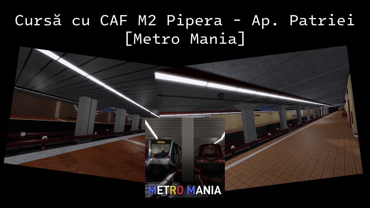 [Roblox | Metro Mania] Cursă cu CAF M2 Pipera - Ap. Patriei (m-a invitat conductorul în față 😃)