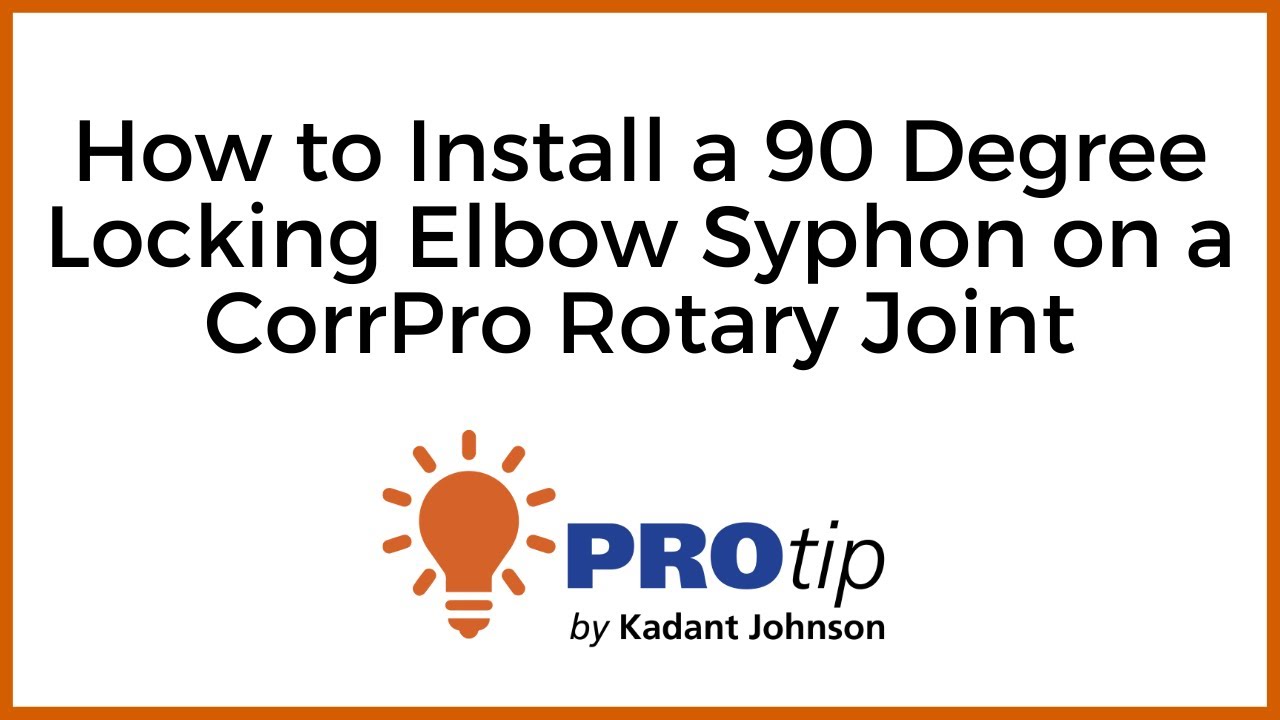 How to Install a 90 Degree Locking Elbow Syphon on a CorrPro Rotary Joint | Kadant Johnson