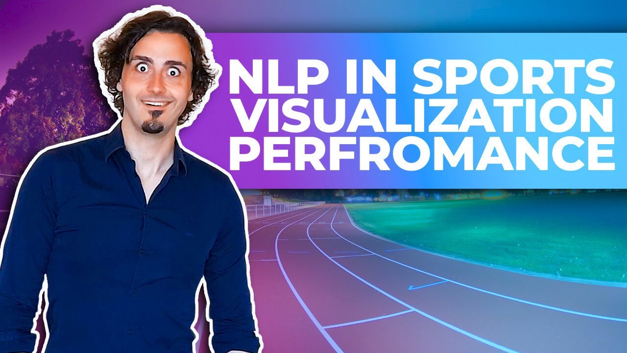 How to Increase Performance During Sports with NLP Visualization?