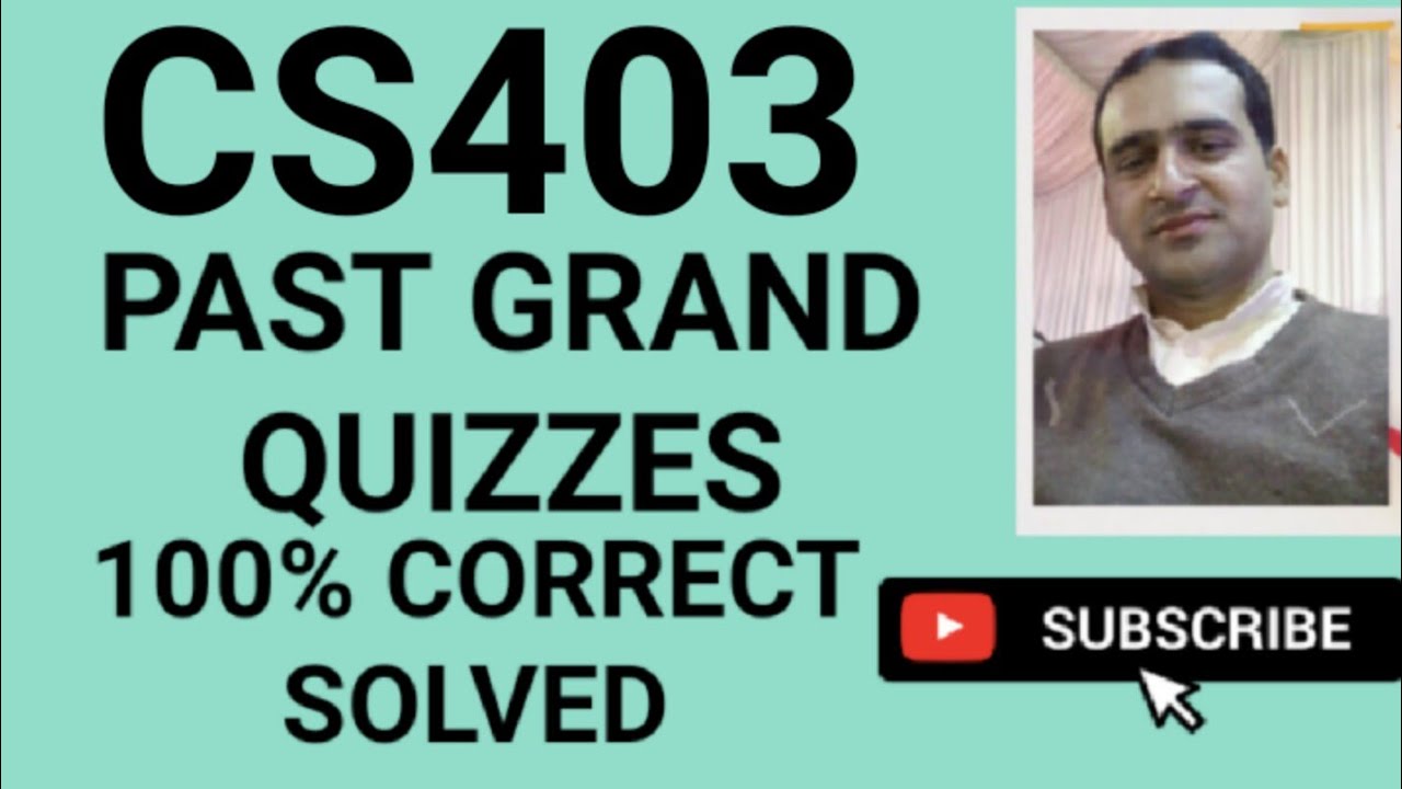 cs403 grand quiz solution spring 2021 preparation collection