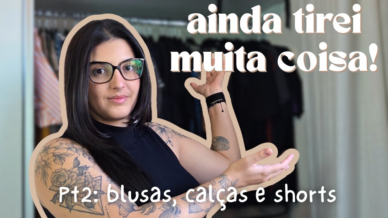 Organizando o Guarda-Roupa: Destralhe Final e Resultados Incríveis!