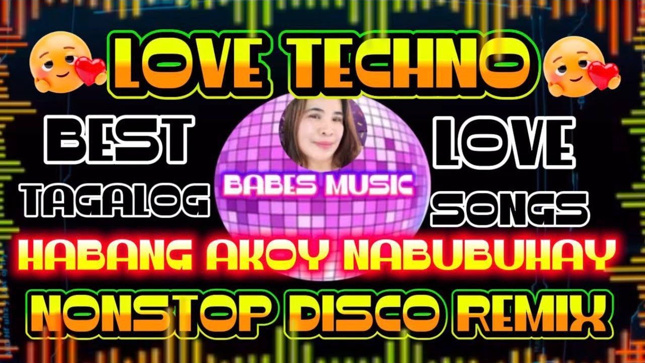 💥best Tagalog love song|habang akoy nabubuhay🔥nonstop disco remix 🎶love techno