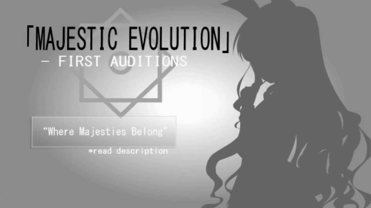 「ＭＡＪＥＳＴＩＣ-☓-ＥＶＯ」First Auditions - 2012 . (RESULTS ARE UP!)