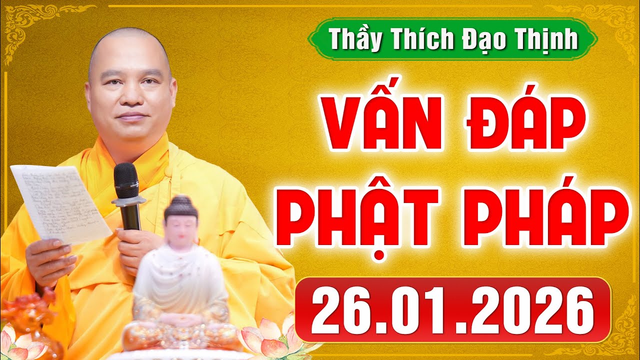 [26.01.2026] VẤN ĐÁP PHẬT PHÁP - Nghe Thầy giảng Pháp mỗi ngày 