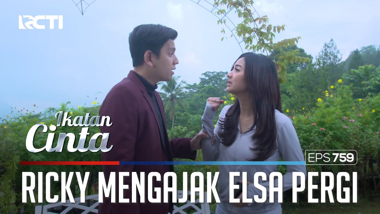 BUTUH TEMAN!! RICKY PAKSA ELSA UNTUK KABUR BARENG | IKATAN CINTA