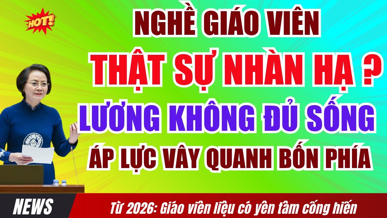 Nghề giáo có thật sự nhàn hạ – Khi đồng lương không đủ sống và áp lực và dư luận vây quanh bốn phía