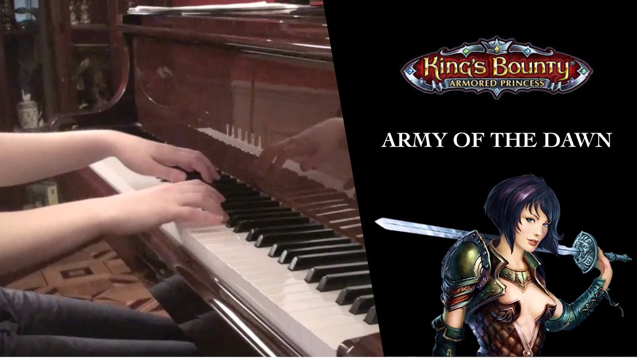 Army of The Dawn - King's Bounty: Armored Princess [Piano Arrangement]