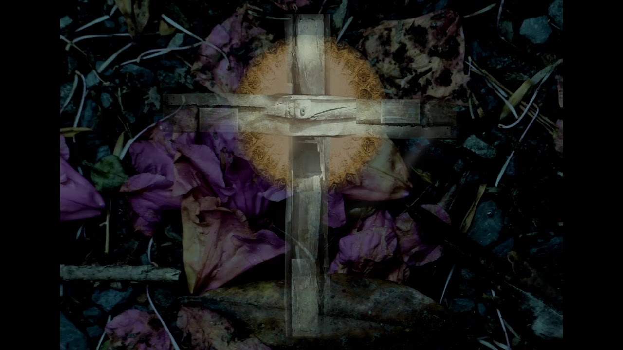 Meditation on the Cross. Art. images/video/music my own, no words. For Lent and Easter.