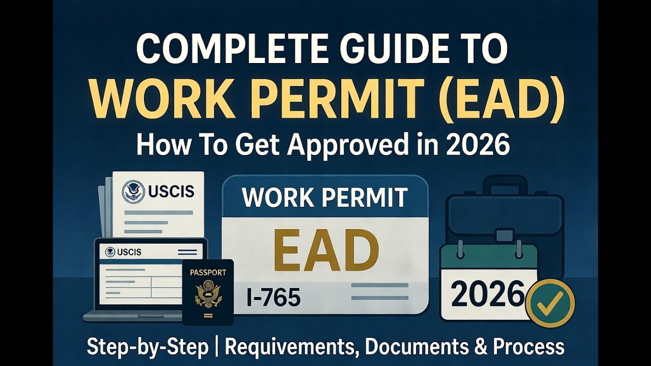 Complete Guide to Getting a Work Permit (EAD) | How to Apply or Renew Your Employment Authorization