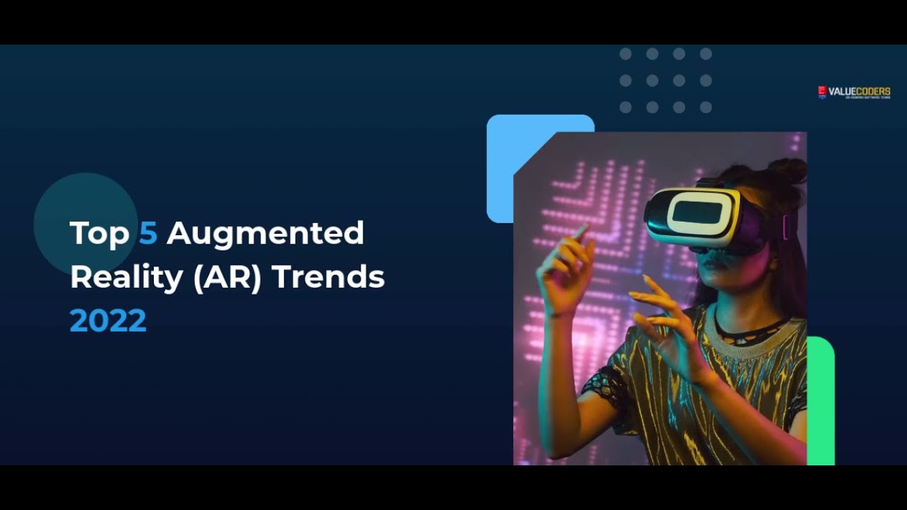 Top 5 Augmented Reality (AR) Trends 2025