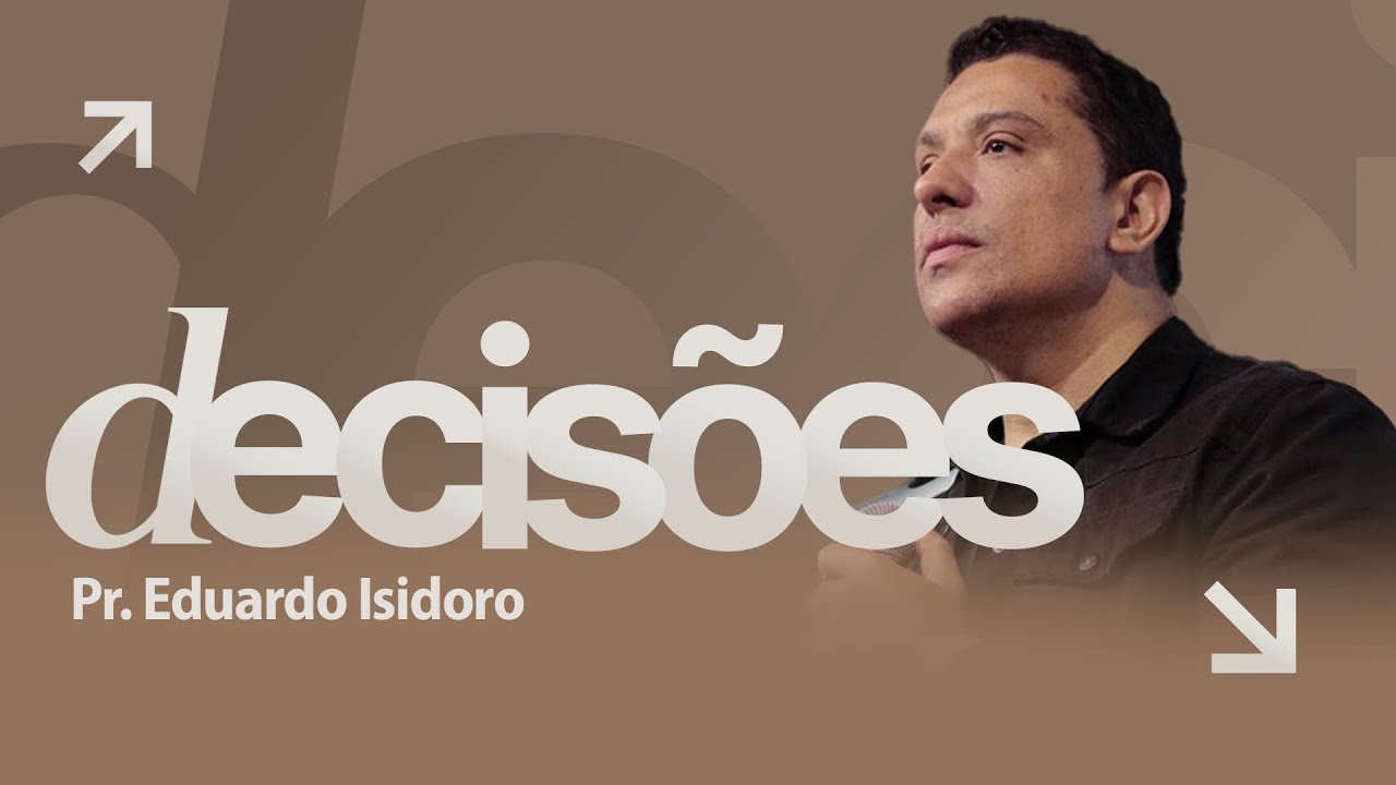 DECIS&Otilde;ES com Pr. Eduardo Isidoro