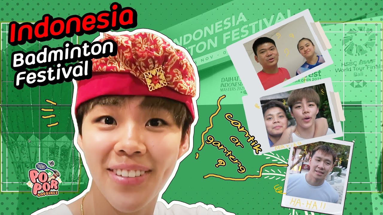 EP.3 Indonesia Badminton Festival! เมื่อปอป้อมาแข่ง 3 รายการติดบนเกาะบาหลี !!!! | POPOR SAPSIREE