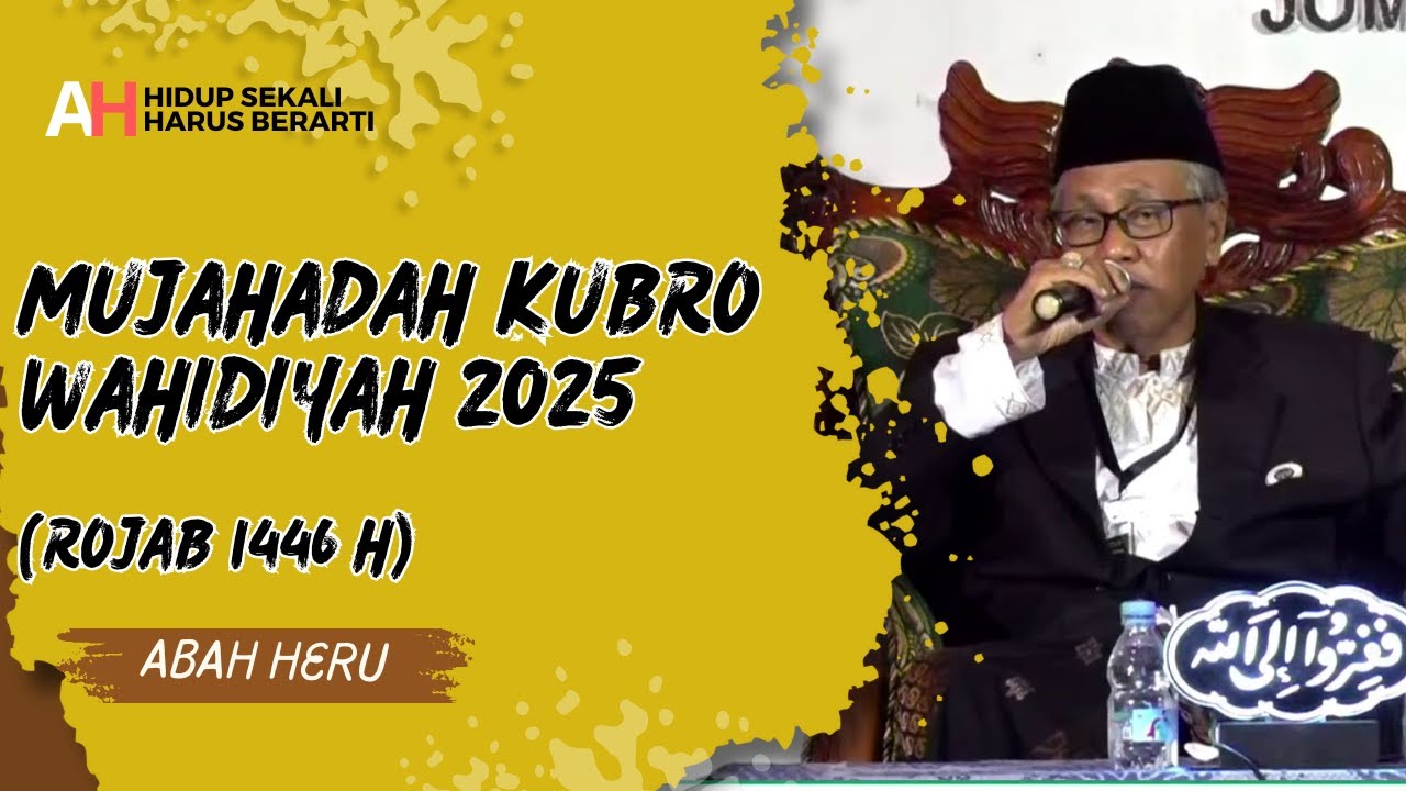 MUJAHADAH KUBRO WAHIDIYAH 2025 || Abah Heru || Gelombang 2 || Rojab 1446 H
