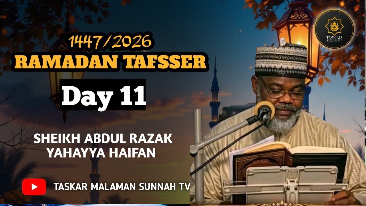 12))= RAMADAN TAFSEER 1447-2026 - Tareda Sheikh Abdurrazak Yahaya Haifan Jos Hafizahullah
