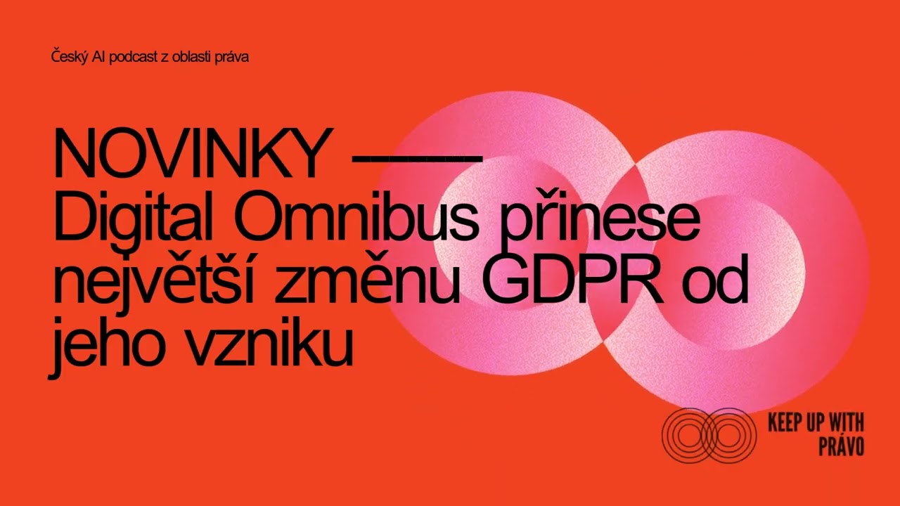 NOVINKY: Digital Omnibus přinese největší změnu GDPR od jeho vzniku