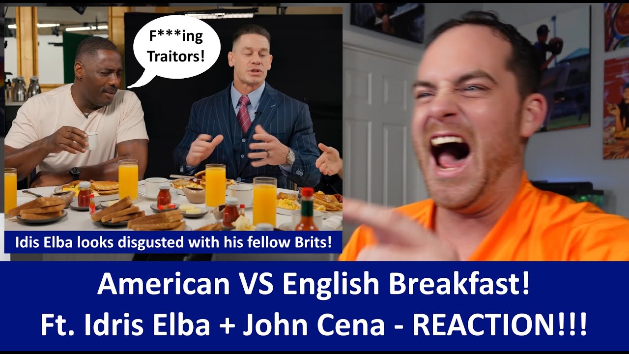 American Reacts to American vs English Breakfast! with Idris Elba and John Cena REACTION!