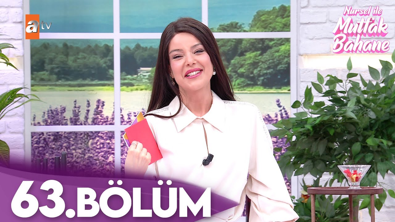 Nursel ile Mutfak Bahane | 28 Mayıs 2025 Çarşamba - 4. Sezon