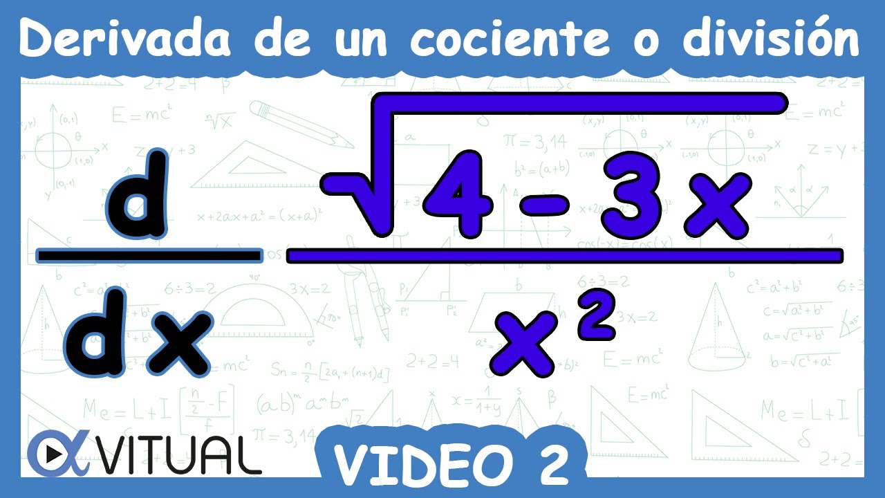 Derivada de un Cociente o Divisi&oacute;n | Video 2 de 4