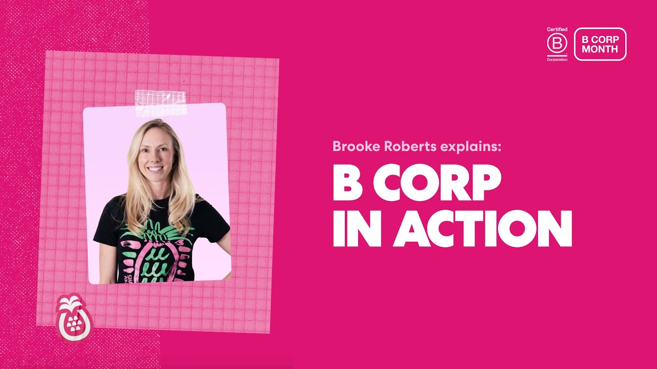 Brooke Roberts explains - B Corp In Action