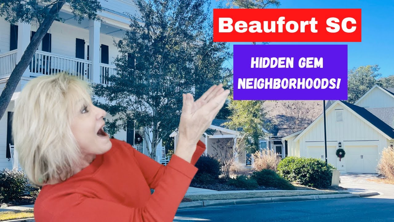 Beaufort  SC - Check out these hidden gem neighborhoods!