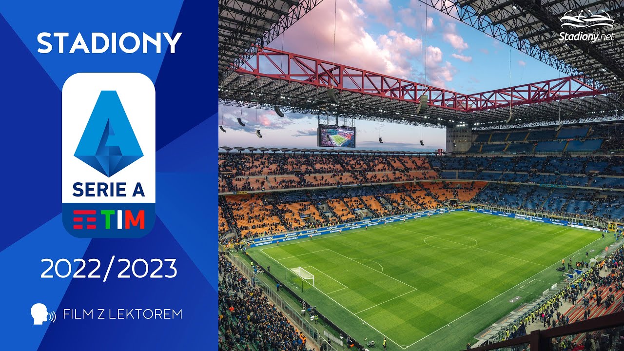 Stadiony Serie A 2022/2023 (🗣️ lektor)