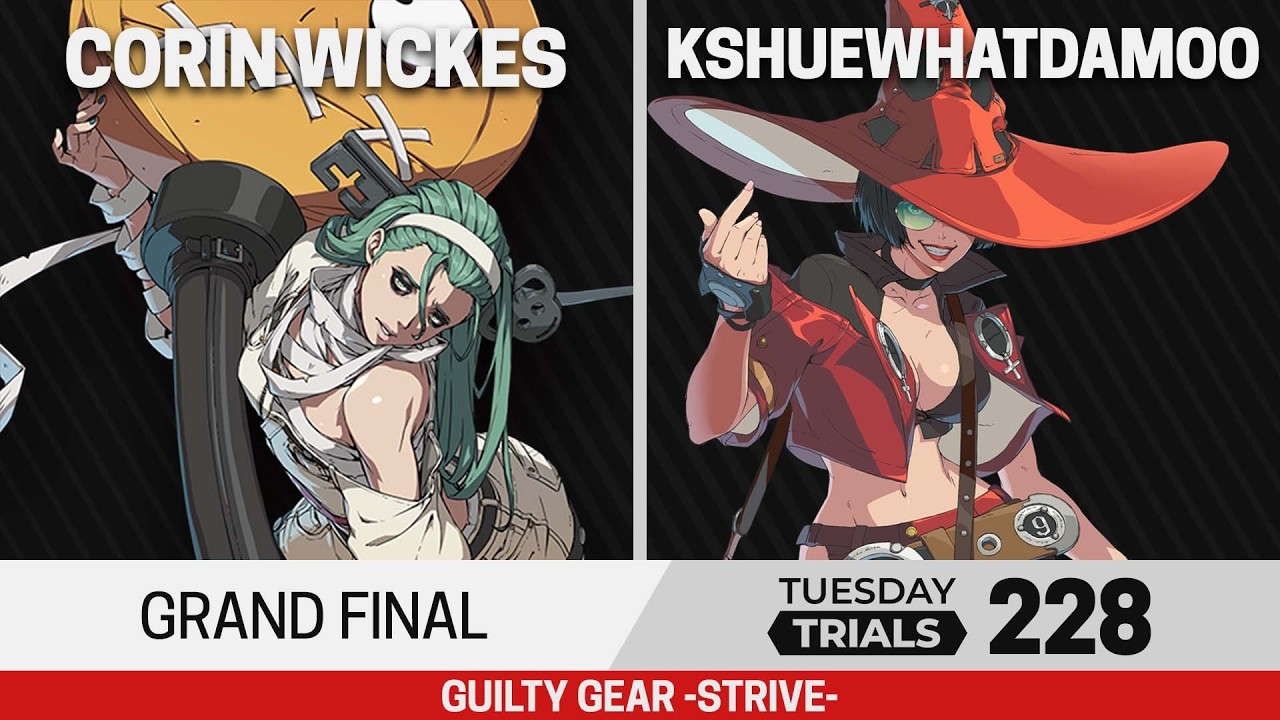 Tuesday Trials 228 GGST Grand Final - Corin Wickes (A.B.A) vs Kshuewhatdamoo (I-No)