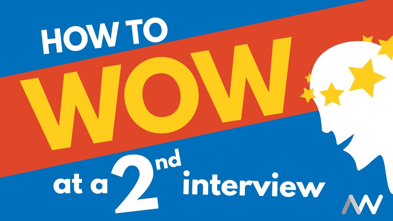 How to Wow at a Second Interview | Aaron Wallis Tips