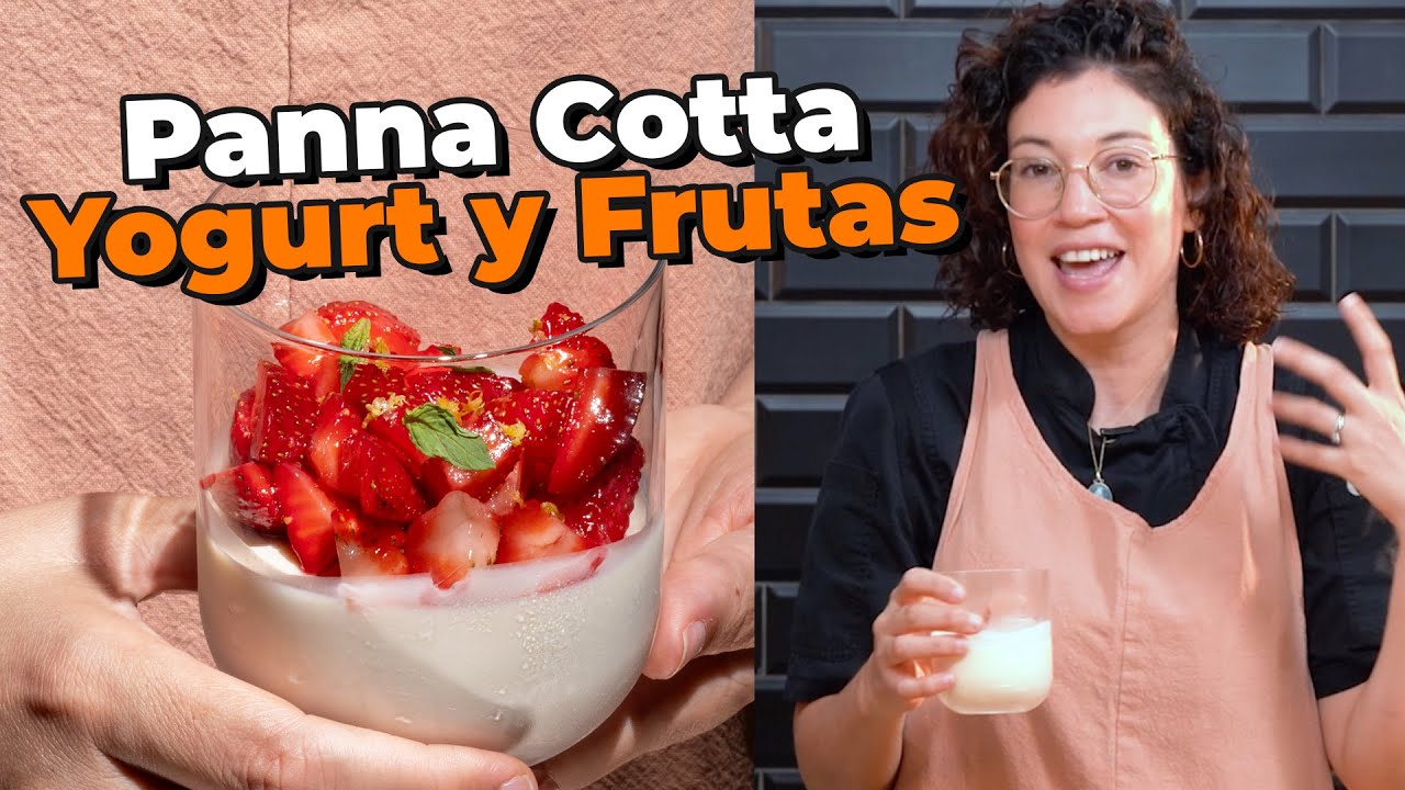 Panna Cotta de Yogurt y frutas con la Chef Mafer Batres | Receta de Panna Cotta de Yogurt fácil