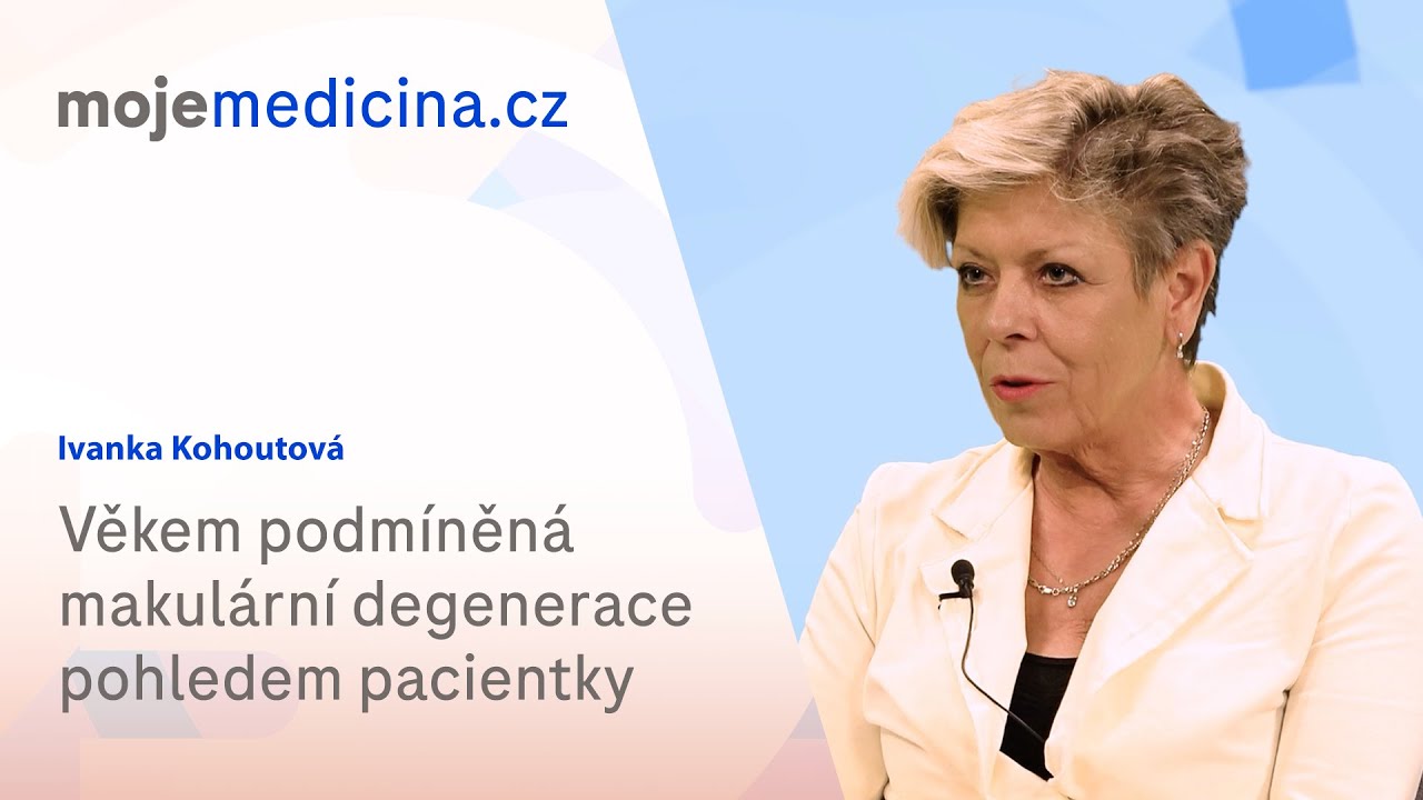 Věkem podmíněná makulární degenerace pohledem pacientky | Ivanka Kohoutová | Moje medicína TV