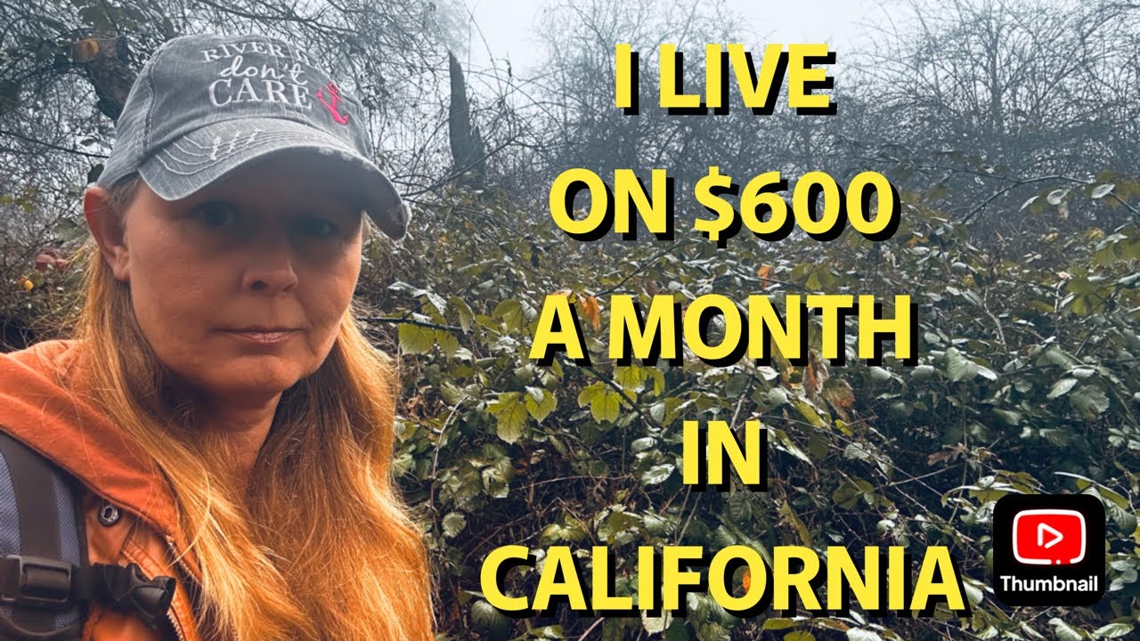 HOW I LIVE ON $600 A MONTH IN CALIFORNIA