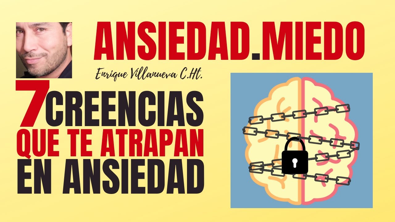 LAS 7 CREENCIAS IDIOTAS QUE TE ATRAPAN EN ANSIEDAD