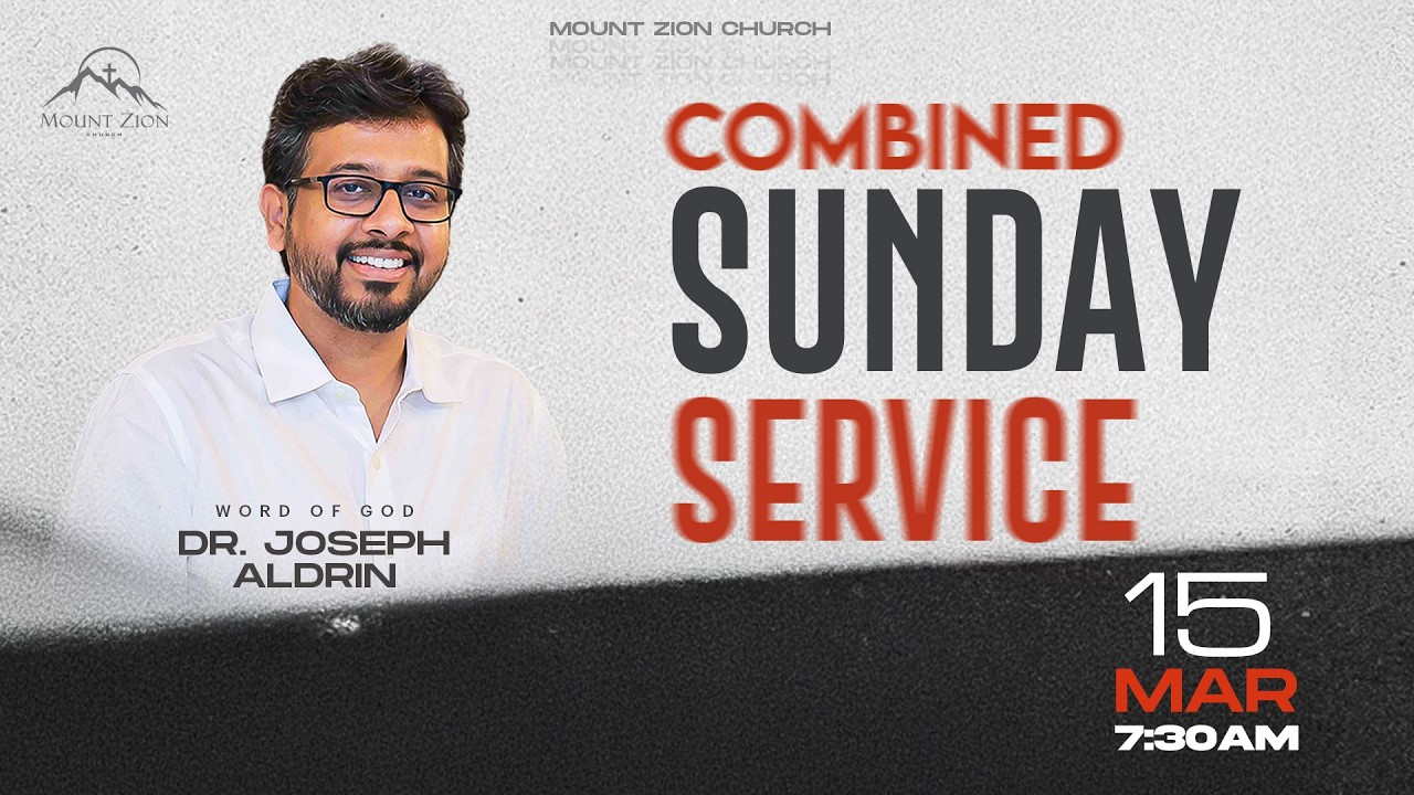 Mount Zion Church | Combined Sunday Service | Dr. Joseph Aldrin | 15-03-2026 (LIVE)