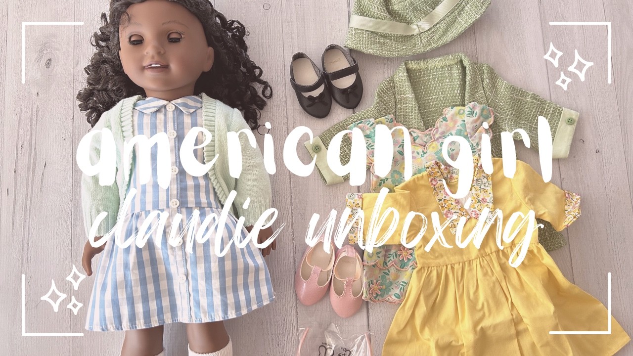 american girl claudie unboxing + some outfits!