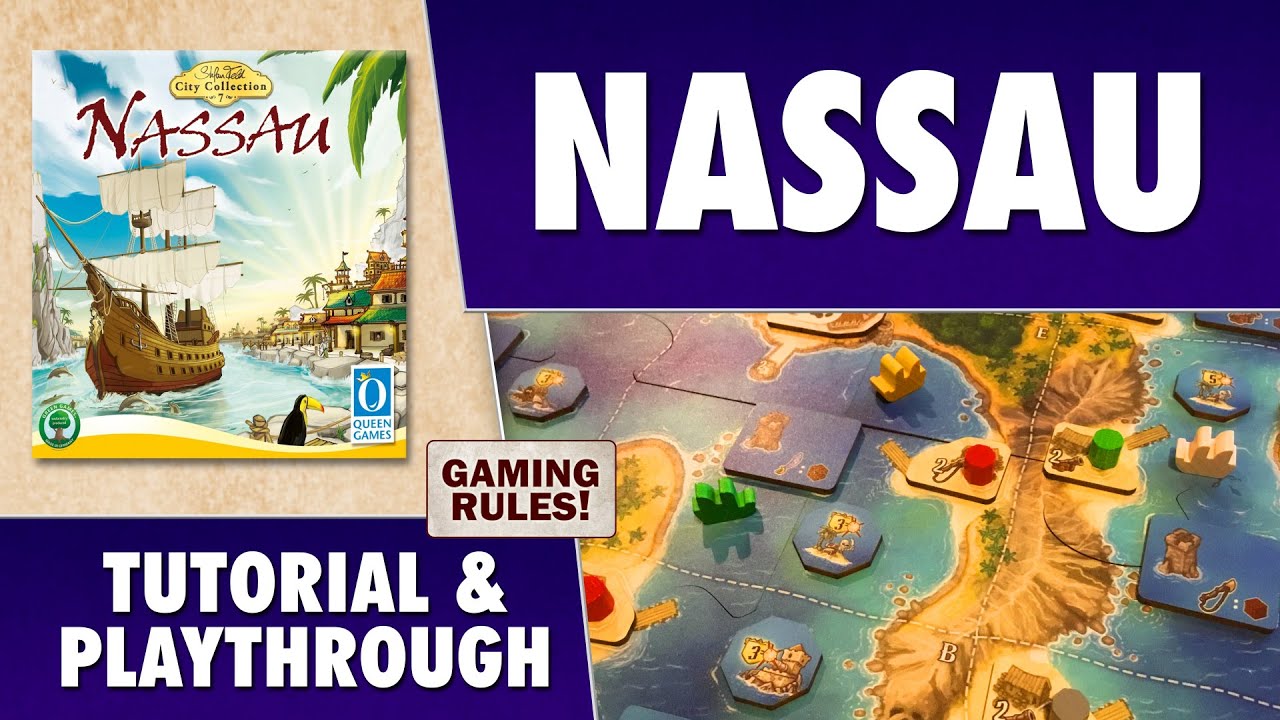 Nassau - Tutorial & Playthrough - Prototype version