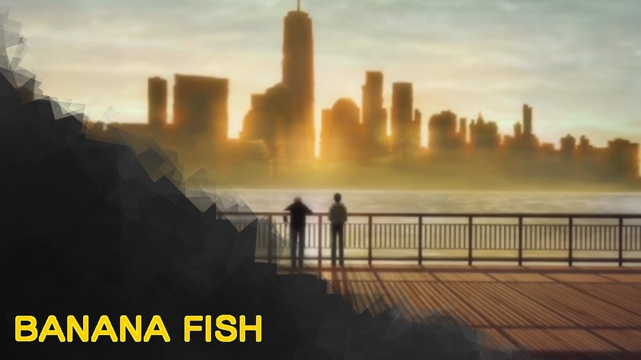 Banana fish AMV “ Sad Song” (KAIRI)