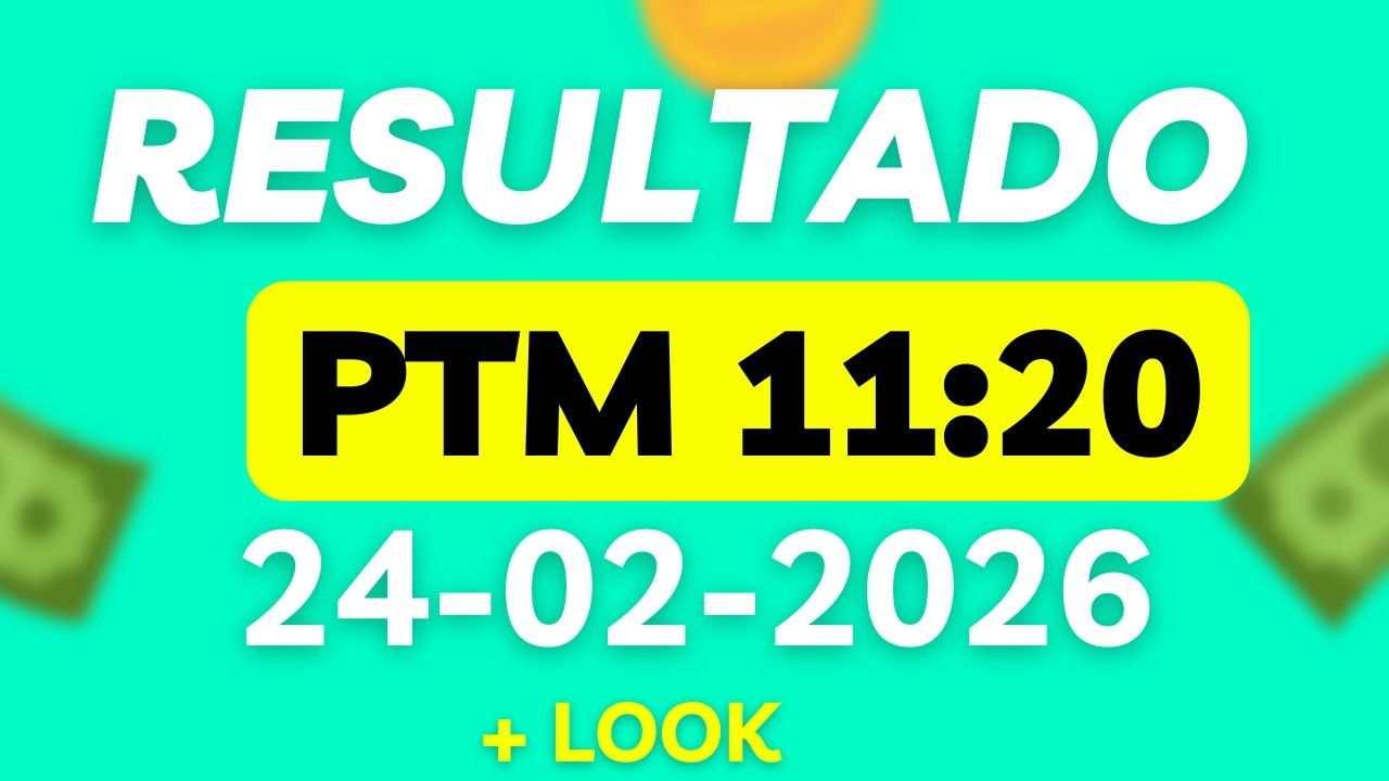 Resultado do Jogo do Bicho | Ao Vivo Hoje  -PTM-  11:20H 24/02/2026