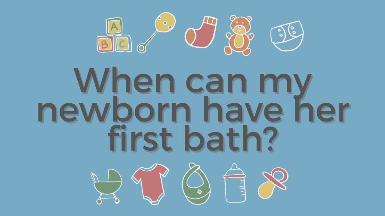 When Can My Baby Have Their First Bath?
