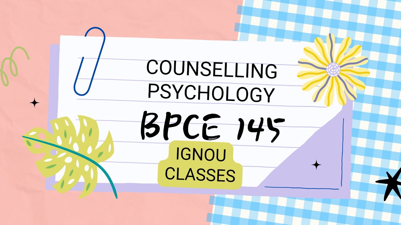 BPCE 145 COUNSELLING PSYCHOLOGY IGNOU