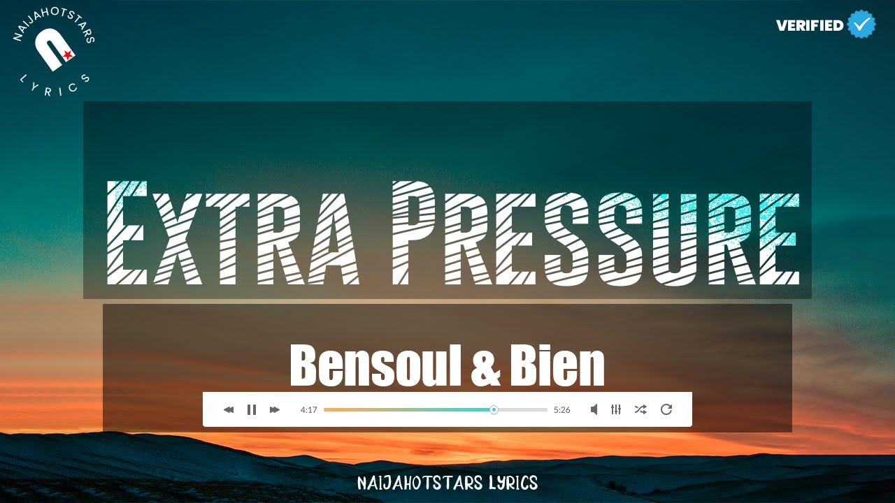 Bensoul & Bien - Extra Pressure Lyrics (Official Video)