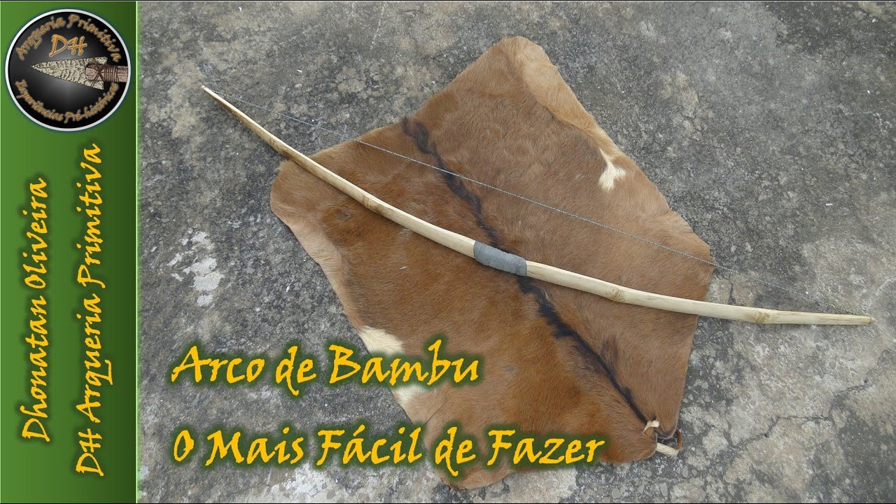 O Arco Mais Fácil de Fazer|Arco de Bambu