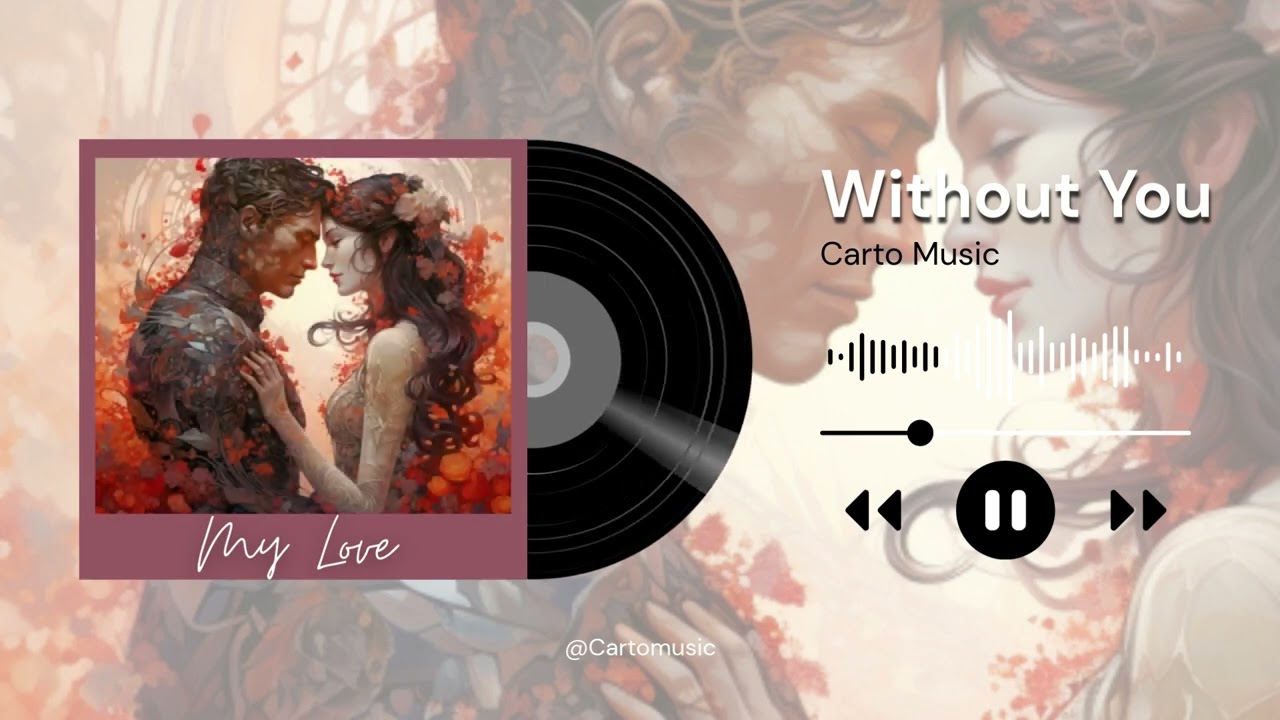 Without You Sad Song  Carto music