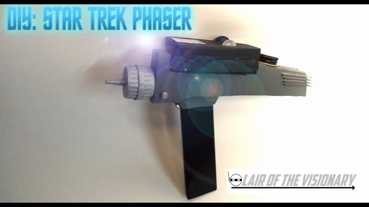 DIY: Star Trek TOS Phaser - Lair of the Visionary